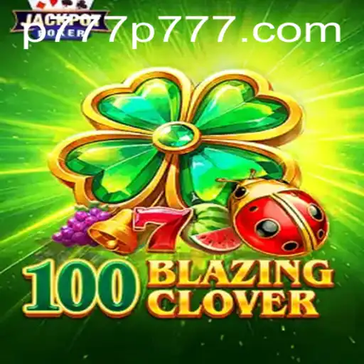 100BlazingClover: The Hottest New Adventure Game