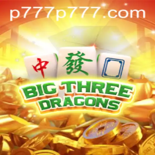 Discover the Exciting World of BigThreeDragons: Unleash the Power of p777