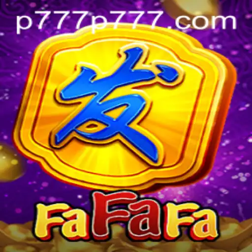 Exploring FaFaFa: A Thrilling Gaming Experience with p777