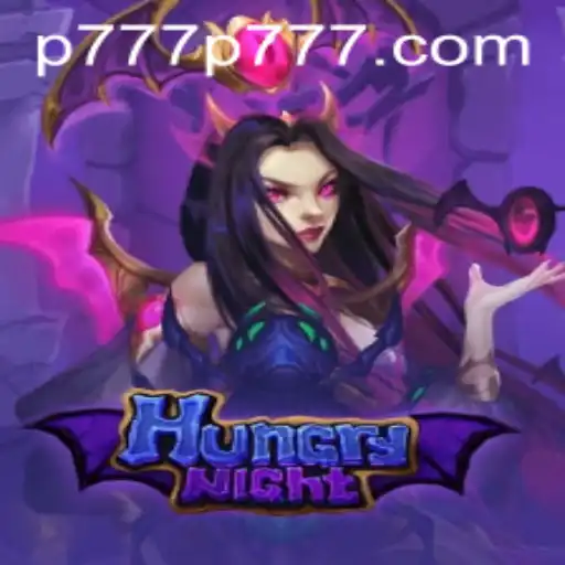 Exploring HungryNight: An Exciting Gaming Experience with p777