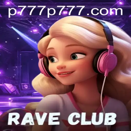 Unleashing the Thrills of RaveClub: A Comprehensive Guide to the Game Everyone is Talking About