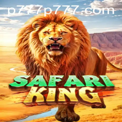 Embark on an Adventure with SafariKing: Exploring the Game and P777 Keyword