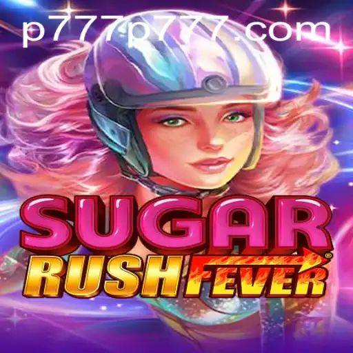Dive into the Excitement of SugarRushFever with p777